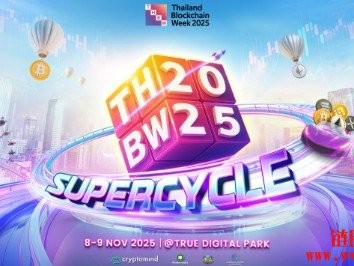 Thailand Blockchain Week 2025即将登场！Supercycle浪潮来袭
